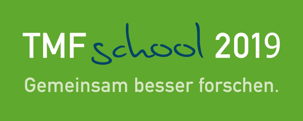 TMF-School 2019 - Gemeinsam besser forschen.